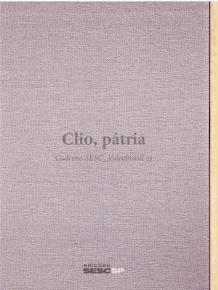 Clio, ptria, Caderno SESC_Videobrasil 05, edio de Lisette Lagnado em 2009